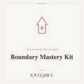 Boundary Mastery Kit
